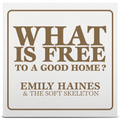 Emily Haines & The Soft Skeleton - What Is Free To A Good Home?