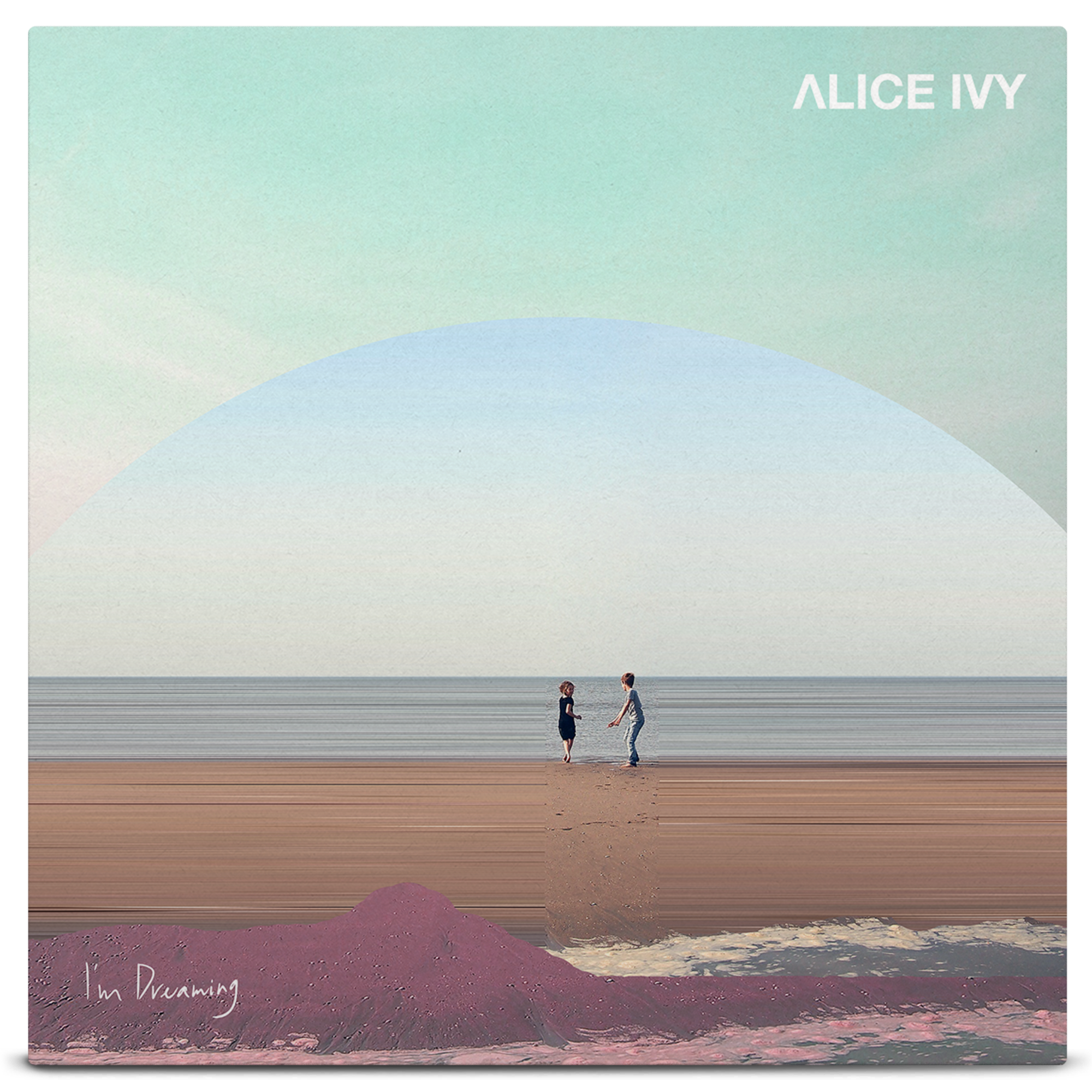 Alice Ivy - I'm Dreaming