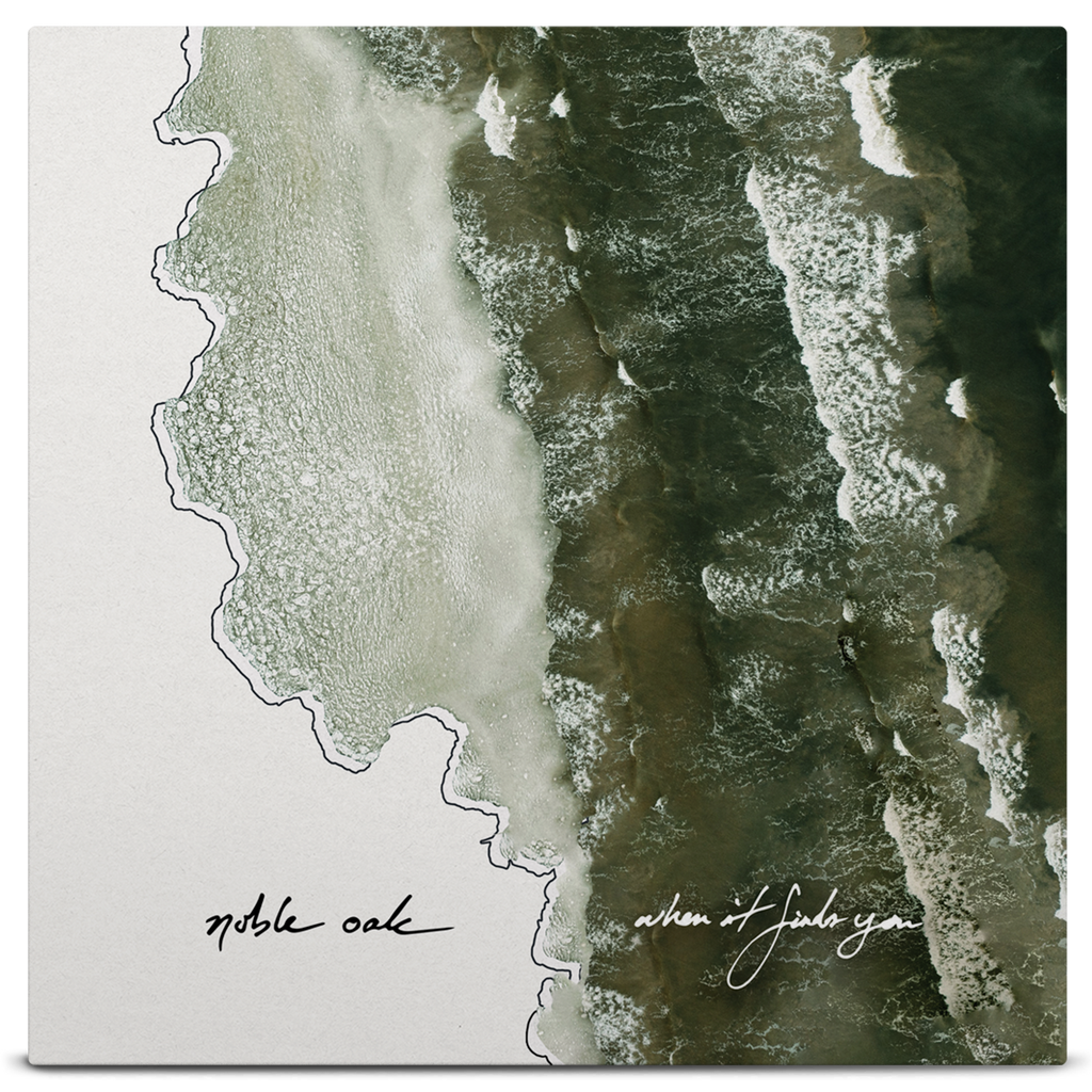Noble Oak - When It Finds You